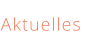 Aktuelles